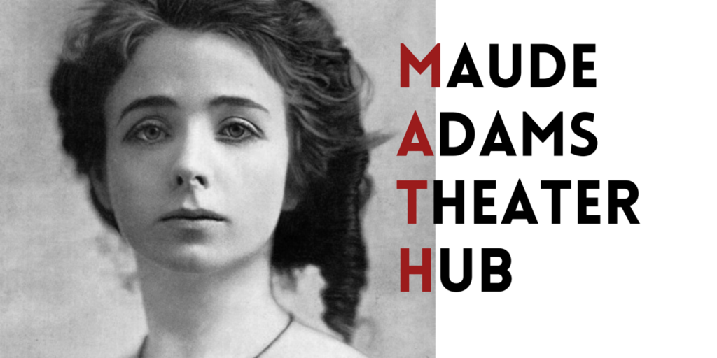 Maude Adams Theater Hub